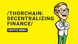 🔗 Thorchain: Revolutionizing Finance with Decentralized Liquidity 🔗