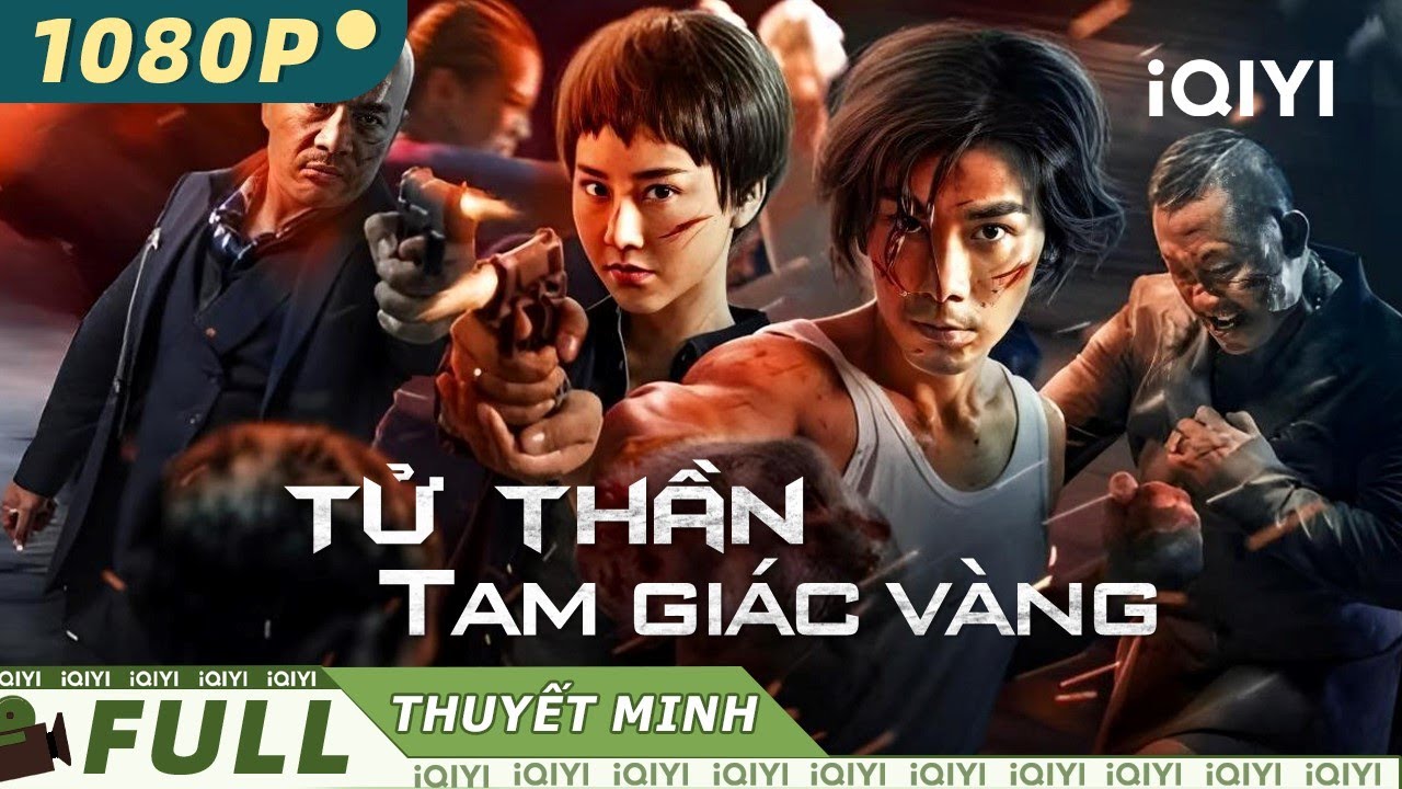 TỬ THẦN TAM GIÁC VÀNG | Phim Lẻ Hành Động Chiếu Rạp Siêu Đỉnh | iQIYI Movie Vietnam