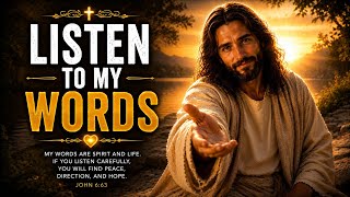 Listen to My Words | God Message Today | God Message for You Today | God Message for me Today