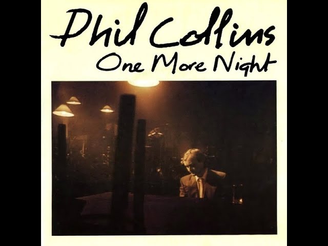 Phil Collins - One More Night (1985) HQ class=