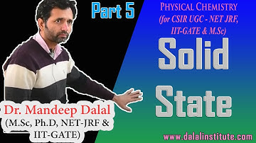 Solid State 5 | CSIR UGC - NET JRF June 2024, IIT-GATE 2025 | Dr. Mandeep Dalal