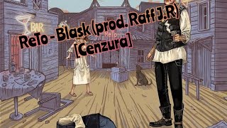 ReTo - Blask (prod. Raff J.R)[Cenzura]