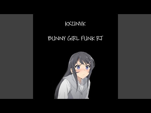 BUNNY GIRL FUNK RJ
