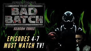 Thoughts On... THE BAD BATCH Final Season Eps 4-7! 