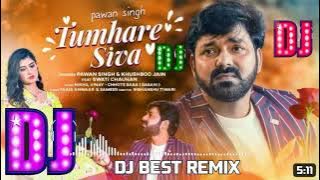 Dj Song Pawan Singh: Tumhare Siva (Video) | Khushboo J | Swati C | Nikhil Vinay, Basahi Dj Best Song