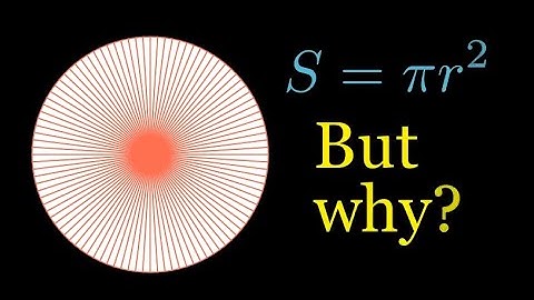 #4 Nhưng mà tại sao diện tích hình tròn lại là Pi * r^2?