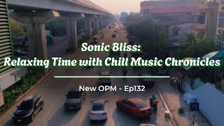 Parsifal 🌏 Sonic Bliss: Relaxing Time with Chill Music Chronicles ☕ Ep132