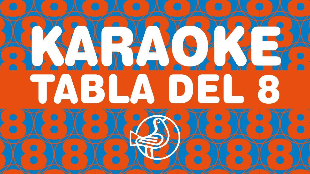 Karaoke Tablas de multiplicar La tabla del 8 Canciones para Crecer YouTube