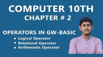 Operators in Basic | GW-Basic 10th Computer Chapter 2 in Urdu/hindi