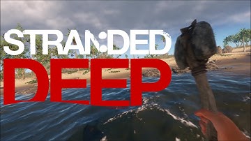 Stranded Deep 0.13 - Funny Moments & Bats Birds Boars - #17