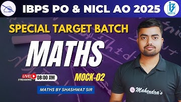 IBPS PO & NICL AO 2025 Maths Mock Test 2 | Solved PYQs & Quant Tricks by Shashwat Sir