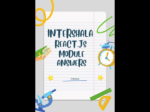 Internshala React.js Training Answers || Summer Training || Module Answers
