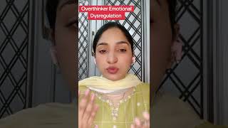 overthinker emotion dysregulation part 1/ mehnazkousar