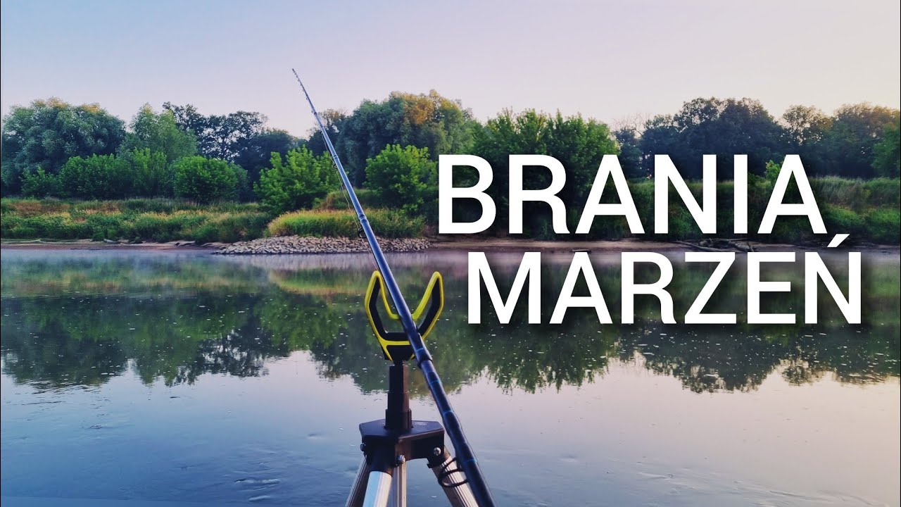 315 NAUKA RZEKI - BRANIA MARZEŃ 🙂