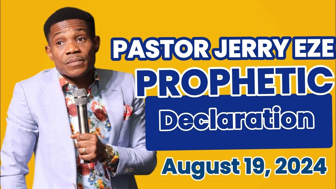 Prophetic Declarations 19th August 2024 || Pastor Jerry Eze, NSPPD ...