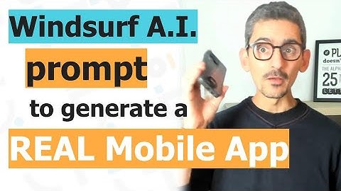 Windsurf A.I. prompt to generate a REAL Mobile App