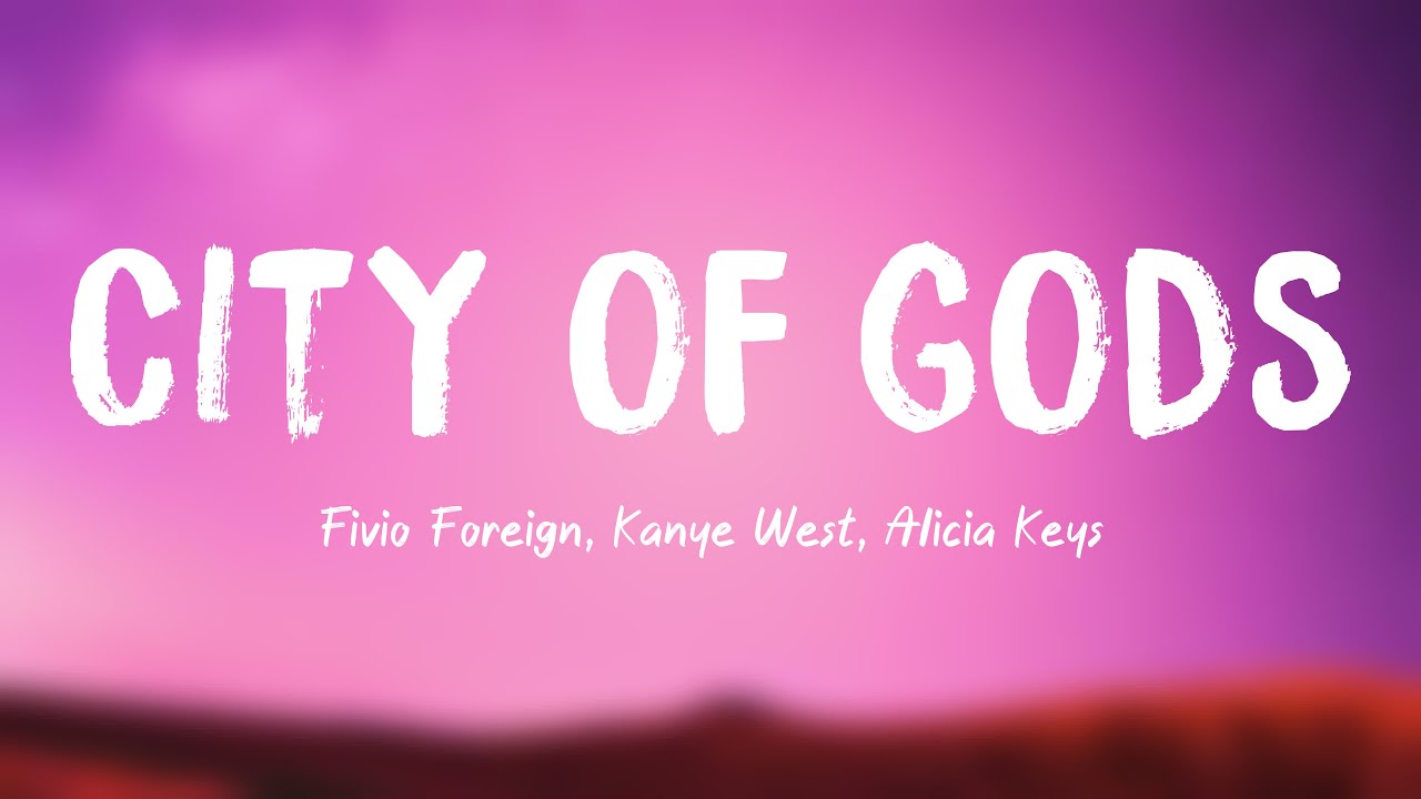City of Gods Fivio Foreign, Kanye West, Alicia Keys [Lyrics Video