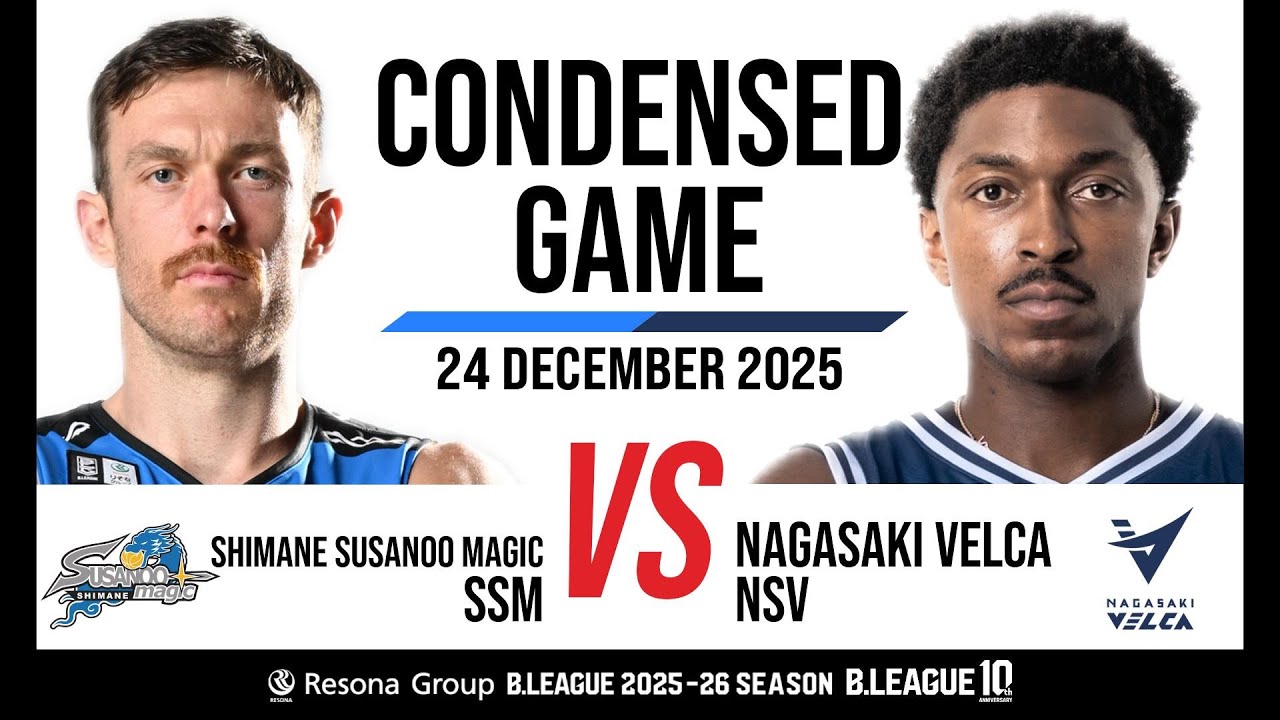 Shimane Susanoo Magic vs. Nagasaki Velca - Condensed Game