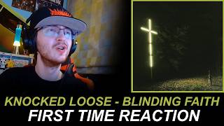 Knocked Loose - Blinding Faith (First Time Reaction)
