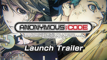 ANONYMOUS;CODE Launch Trailer | Nintendo Switch, PS4 and Steam