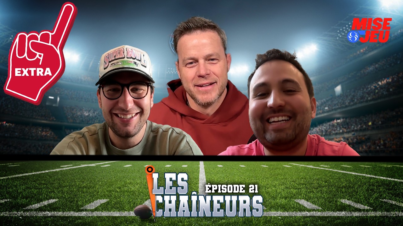 Les Chaîneurs - EP21 - Extra - Coup de sifflet final