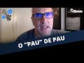 A POLÊMICA DO "PAU" DE PAU | SEGUNDA CHAMADA | MYNEWS