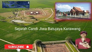 CANDI JIWA BATUJAYA KARAWANG | LAGU SEJARAH CANDI JIWA