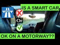 Is a Smart Car OK On a Motorway? | Is it Only a CITY CAR? | Engine Noise? | Speed? | #ProjectSquirt