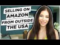 How To Start Selling On Amazon.com If You Live Outside The USA (International)