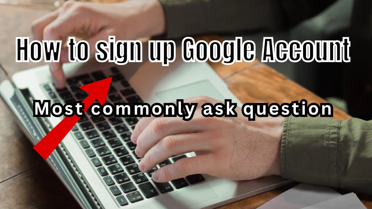 How to sign up Google Account | steps for signing up google Account ...