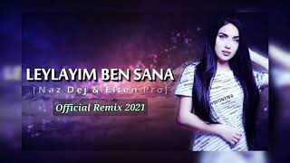 Naz Dej - Leylayim ben sana (Bass 2021) Official remix Resimi