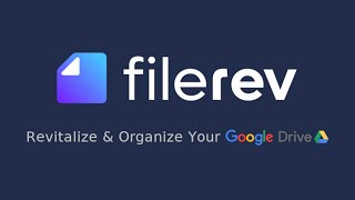 Organize Google Drive Files & Folders with Filerev screenshot 1