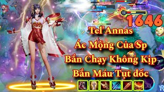 Tel'Annas | Kẻ Đi Đơn.Ác Mộng Của Sp.Bắn Chạy Không Kịp .Máu Tụt Không Phanh.| lienquanmobile