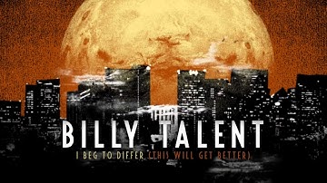 Billy Talent - I Beg To Differ (Official Lyric Video)