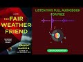 The Fair Weather Friend by Jessie Garcia [Full Audiobook Free]