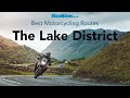 Best motorcycle routes the lake district england uk