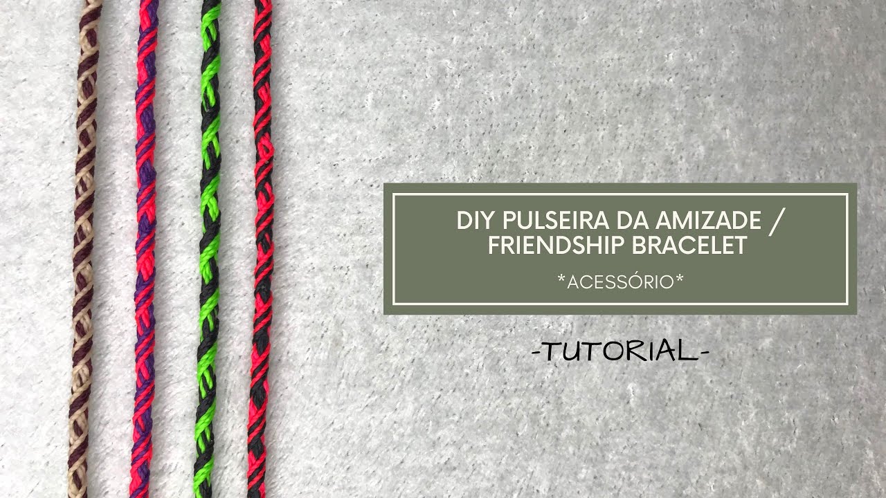 TUTORIAL PULSEIRA DA AMIZADE FÁCIL PARA INICIANTES - PULSEIRA COLOMBIANA | VIAJ’ARTE TUTORIAIS