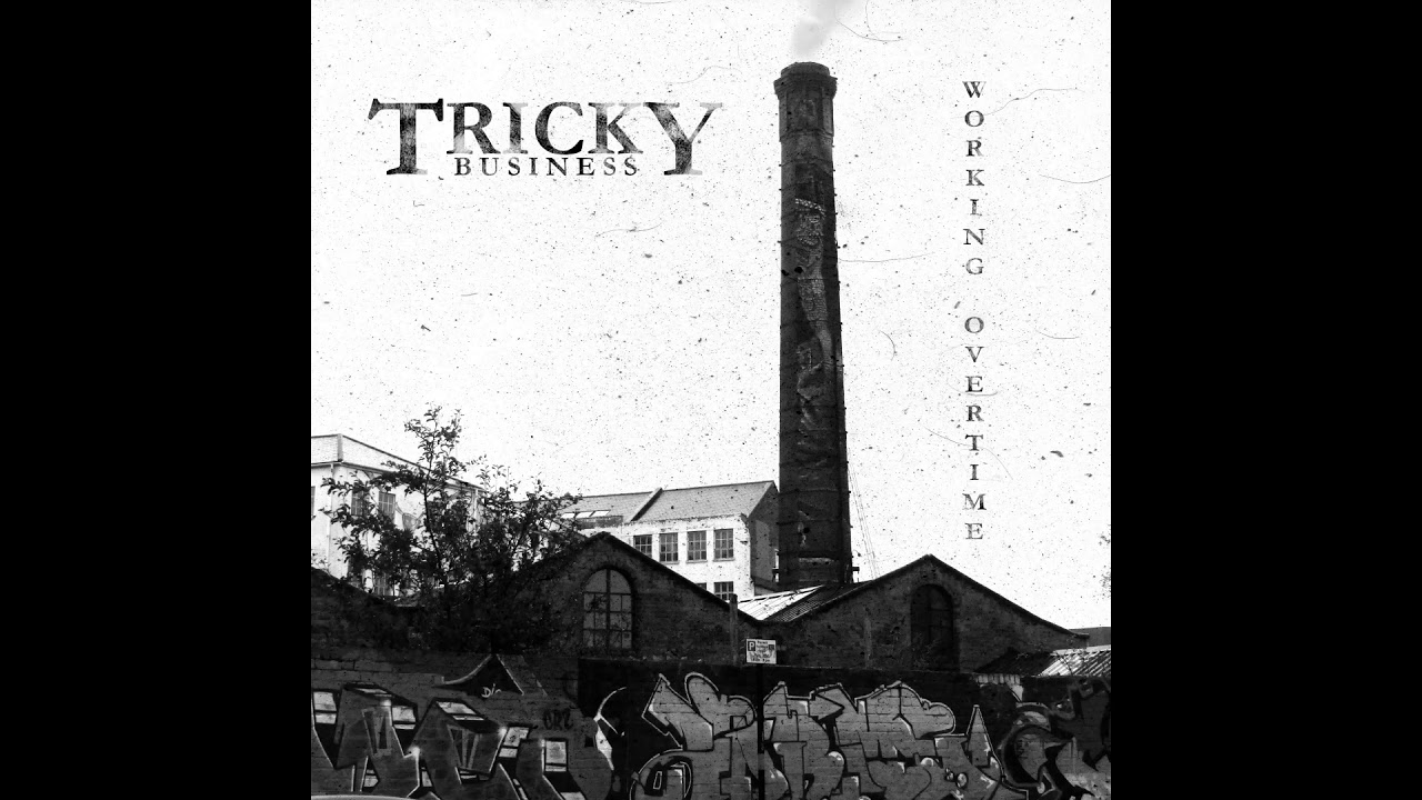 Tricky Business - Working Overtime (Official Audio)