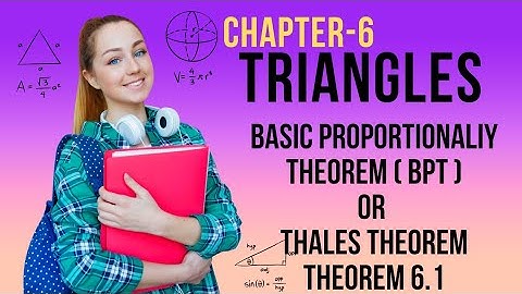 Class 10 Chapter 6 Triangles।Theorem 6.1। Basic proportionality theorem or Thales theorem ।BPT।NCERT