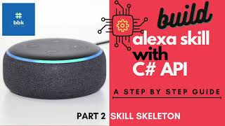 Build Alexa Skill with C# Azure Backend Part 2 (Skill Skeleton). #alexa #skill #csharp #azure #voice