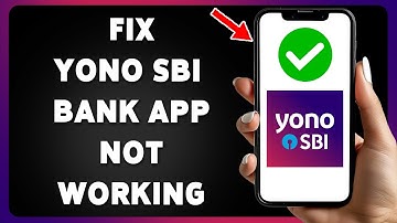 How To Fix YONO SBI Bank App Not Working 2025 | Solve YONO SBI Login & Loading Issues