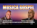 Mattos Nascimento , Gerson Rufino 2023 -  As Músicas De Hino Mais Populares De Todos Os Tempos