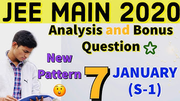 JEE Main 2020 - 07 January 2020 - Detailed Analysis of Paper -  | Cutoff , Memory Based Questions