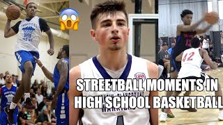 STREETBALL MOMENTS IN HIGH SCHOOL BASKETBALL!!