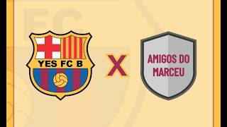 El Clássico! Yes FC B x Amigos do Marceu