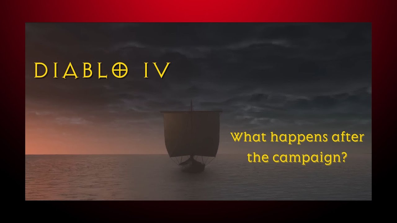 Diablo IV - After the Campaign