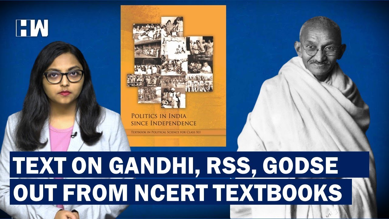 Portions On Gandhi, RSS Ban, Godse and 2002 Riots Removed From NCERT Books |
