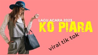 LAGU ACARA TERBARU 2023 KO PIARA BY AMBROS RMXR