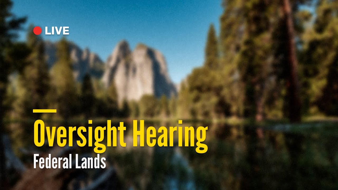 Federal Lands Oversight Hearing | February 3, 2026