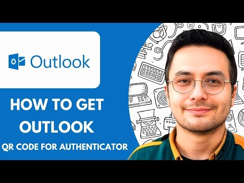 How to Get Outlook Qr Code for Authenticator App - 2025 (Updated Method)